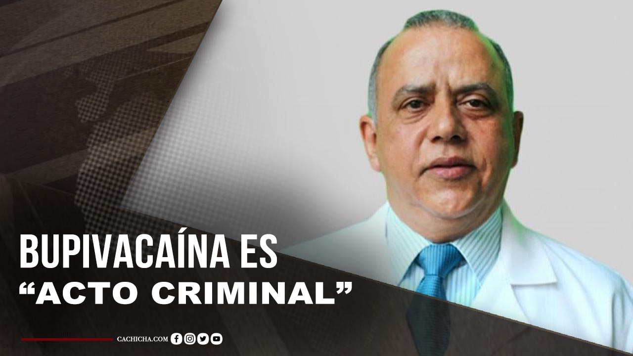 “Acto Criminal” Adquisición De Bupivacaína En Pasado Gobierno