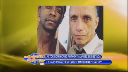 Actor Dominicano Anthony Álvarez Se Destaca En Popular Serie Estadounidense “STAR UP”
