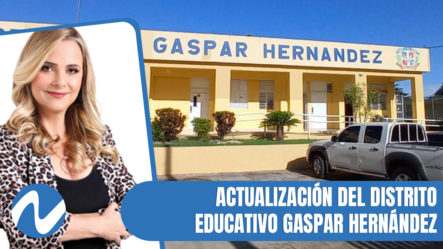 Actualización Del Distrito Educativo Gaspar Hernández | Nuria Piera