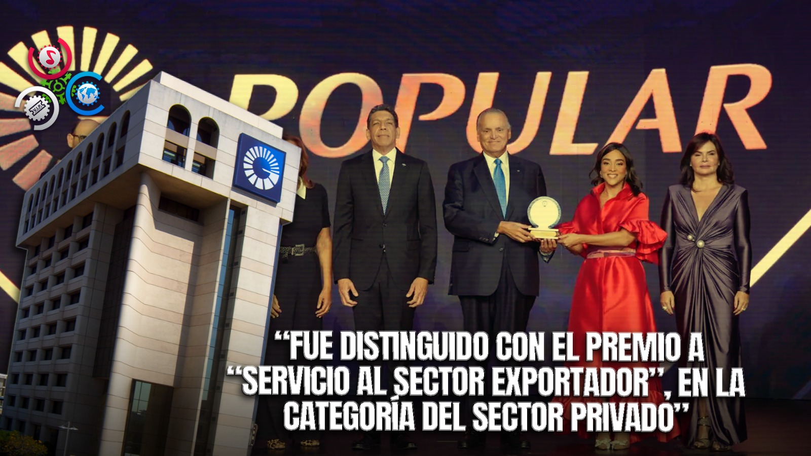 Adoexpo Destaca Al Banco Popular Por Su Excelencia En Servicios A Exportadores