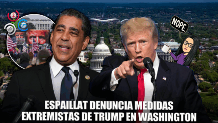 Adriano Espaillat: Las Medidas De Donald Trump En Washington Es Extremista