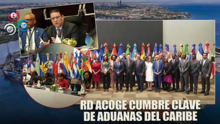 Aduanas Del Caribe Se Reúnen En República Dominicana Para Fortalecer Sus Capacidades Y Competencias