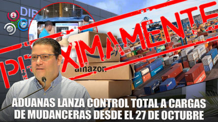 Aduanas Implementará Nuevo Sistema Para Controlar Cargas De Mudanceras Desde El 27 De Octubre