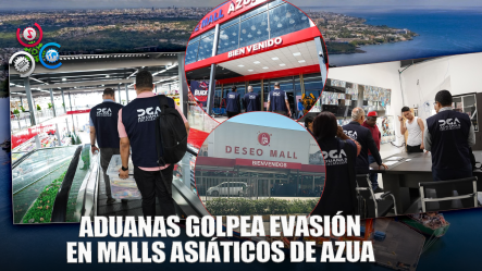 Aduanas Interviene Dos Comercios Asiáticos En Azua Para Frenar Irregularidades Y Proteger La Competencia Leal