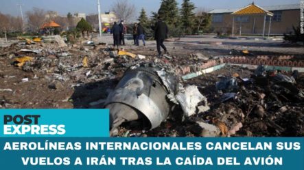 Aerolíneas Internacionales Cancelan Sus Vuelos A Irán Tras La Caída Del Avión