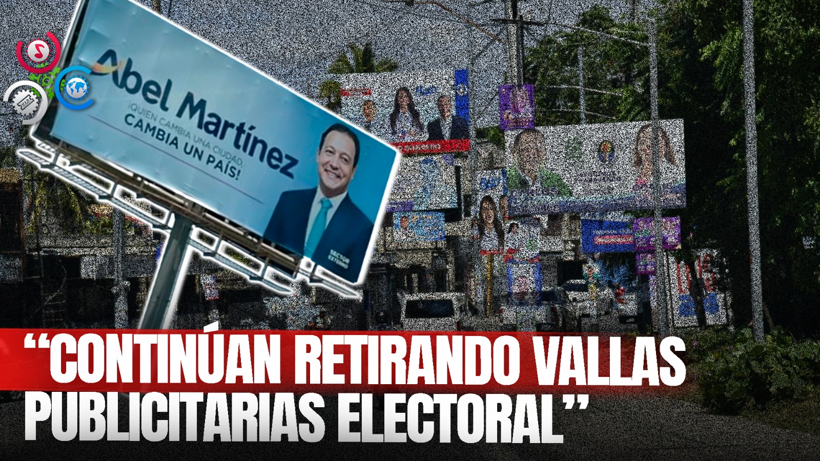 Afiches Y Vallas De Candidatos Persisten En Las Calles