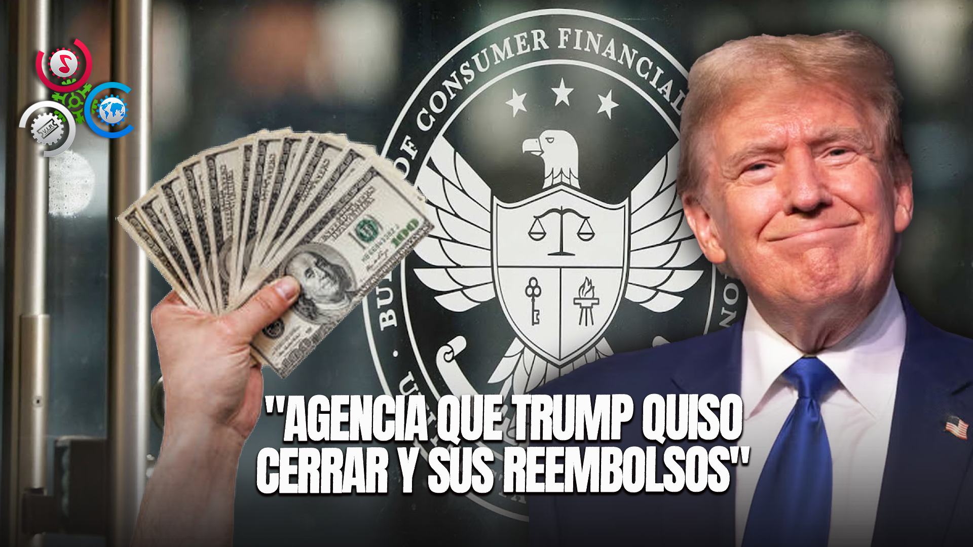 “Agencia Que Trump Quiso Cerrar Reembolsa Millones A Consumidores”