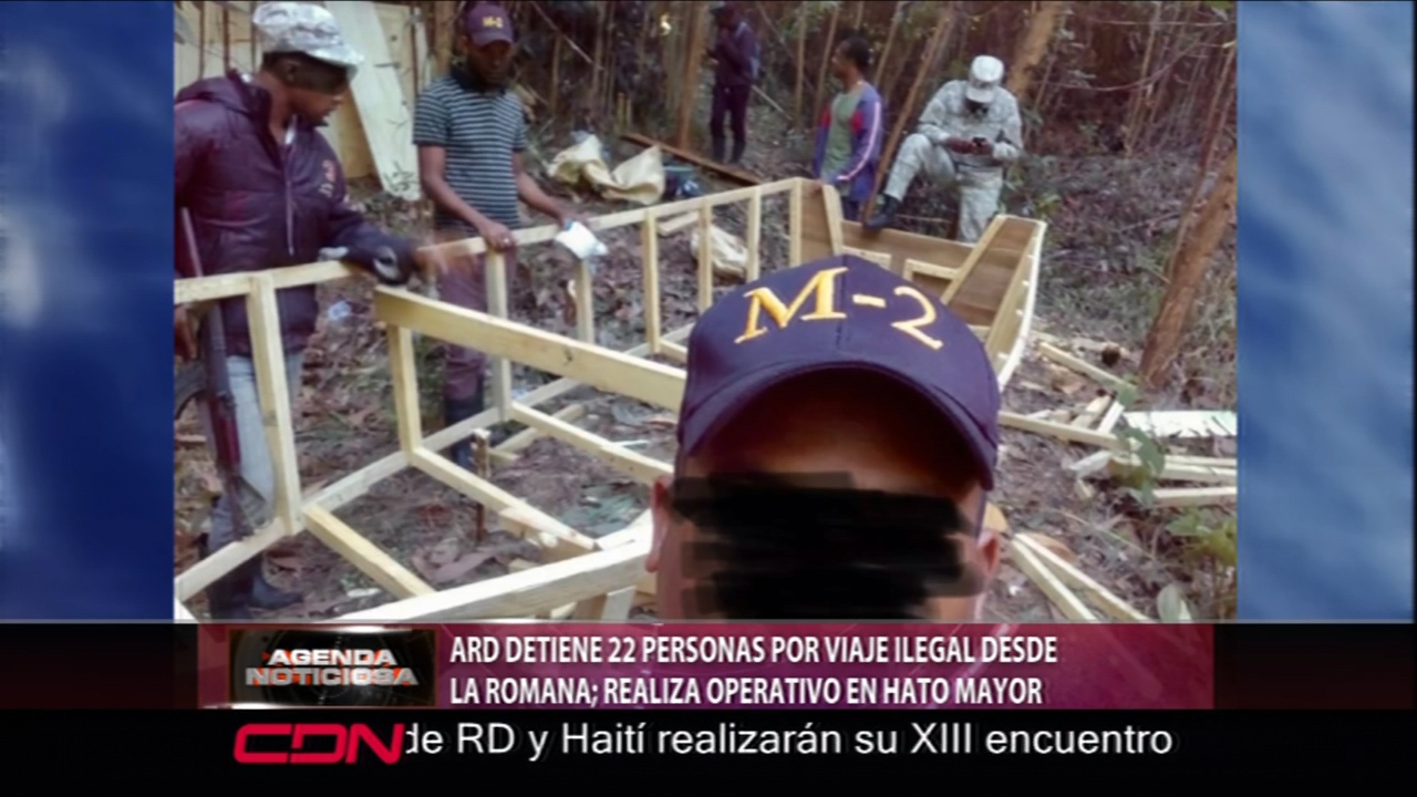 ARD Detiene 22 Personas Por Viaje Ilegal Desde La Romana Y Realizan Operativo En Hato Mayor