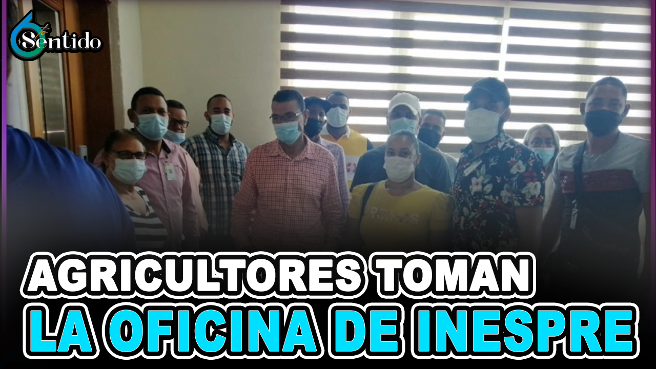 Primicia – Agricultores Toman La Oficina De INESPRE | 6to Sentido