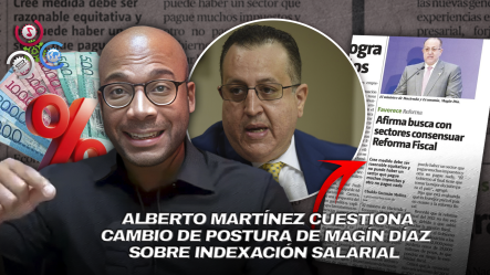 Julio Alberto Martínez Cuestiona A Magín Díaz: “Ahora Dice Que La Indexación Es Un Riesgo, Pero Antes Pedía Diálogo”
