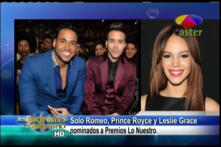 Farándula Extrema: Solamente Romeo Santos, Prince Royce Y Leslie Grace Están Nominados A Premio Lo Nuestro