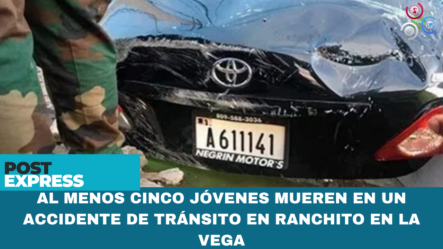 Al Menos Cinco Jóvenes Mueren En Un Accidente De Tránsito En Ranchito En La Vega