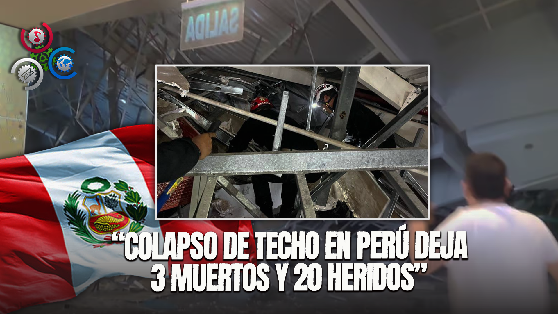 Al Menos Tres Muertos Y 20 Heridos Tras Desplome Del Techo De Un Centro Comercial En Perú