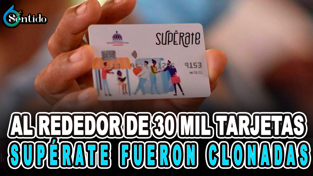 Al Rededor De 30 Mil Tarjetas Supérate Fueron Clonadas – 6to Sentido By Cachicha