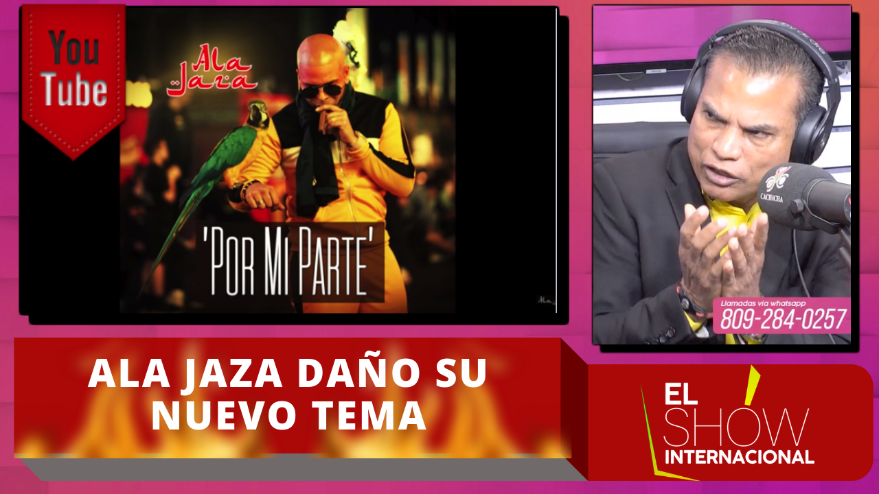 Ala Jaza Daño Su Nuevo Tema Con Ese Arreglo Musical Según El Internacional Mamola | El Show Internacional