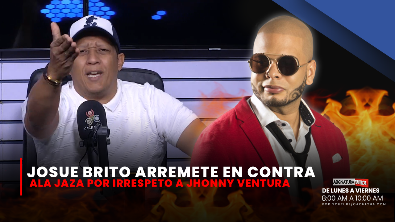 Josué Brito Le Hace Un Llamado A Ala Jaza Por Irrespetar La Memoria De Johnny Ventura | Asignatura Política