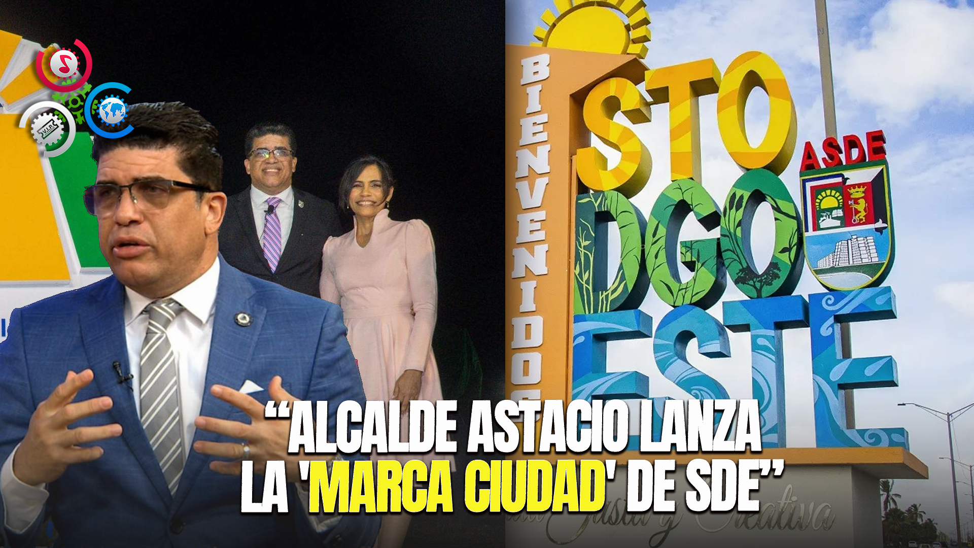 Alcalde Dio Astacio Lanza La “Marca Ciudad” De Santo Domingo Este