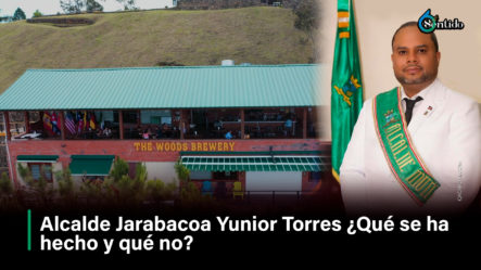 Alcalde Jarabacoa, ¿Qué Se Ha  Hecho Y Qué No?