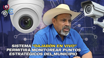 Alcalde De Dajabón Anuncia Instalación De Cámaras De Seguridad Para Reforzar Vigilancia Ciudadana