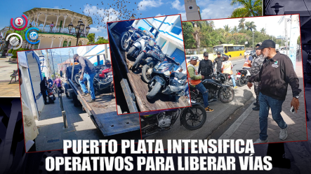 Alcaldía De Puerto Plata Intensifica Operativos Para Liberar Vías Públicas