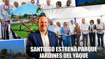 Alcaldía De Santiago Entrega Remozado Parque Jardines Del Yaque En Santiago