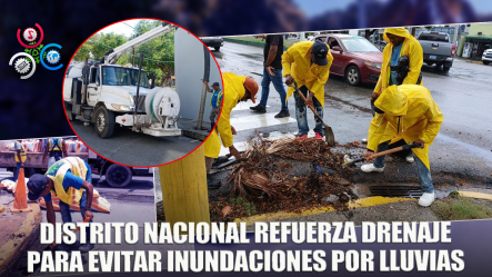 Alcaldía Del Distrito Nacional Mantiene Trabajos Preventivos Para Reducir Impacto De Las Lluvias