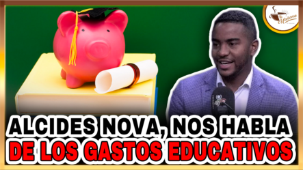 Alcides Nova Nos Habla De Los Gastos Educativos | Tu Mañana By Cachicha