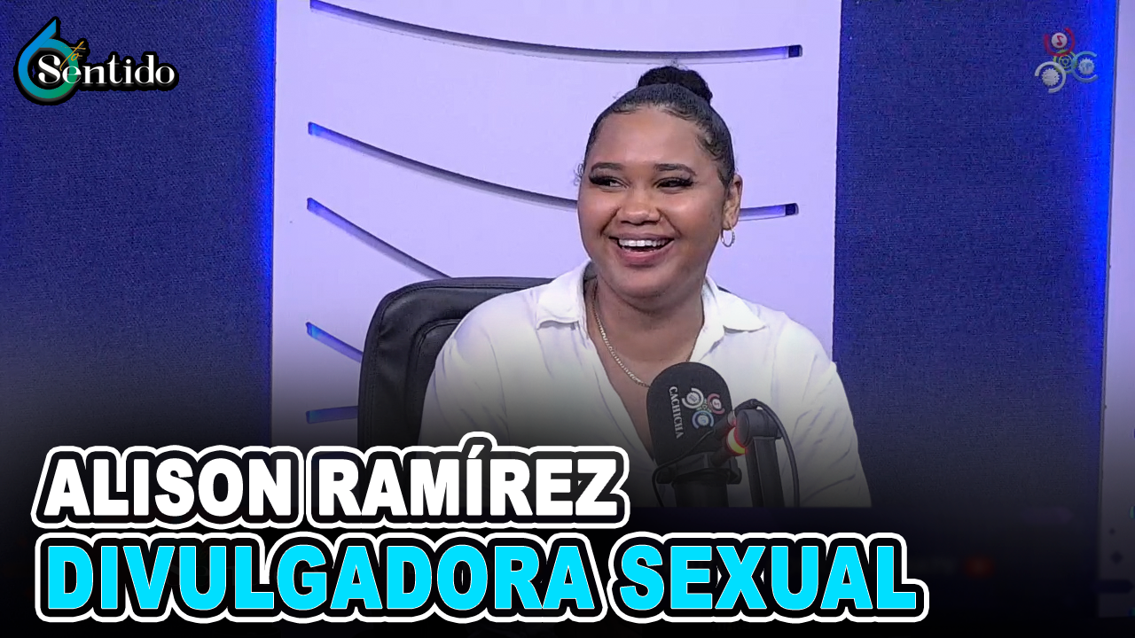 Alison Ramírez – Divulgadora Sexual | 6to Sentido