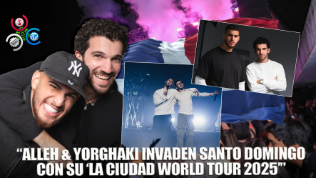 Alleh & Yorghaki Llegarán A Santo Domingo Con “LA CIUDAD World Tour 2025”