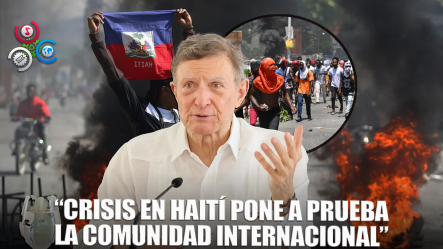 “Álvarez: Crisis En Haití Pone A Prueba La Voluntad De La Comunidad Internacional”