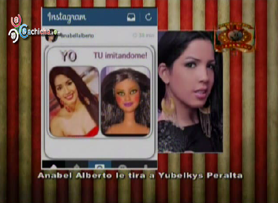 Anabell Alberto Le Tira Puyas A Yubelkis Peralta #Video