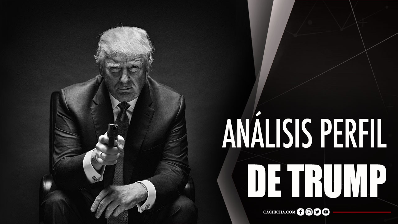 Análisis Sobre El Perfil De Trump