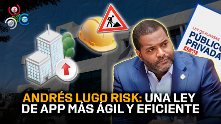 Andrés Lugo Risk: Una Ley De APP Más Ágil Y Eficiente