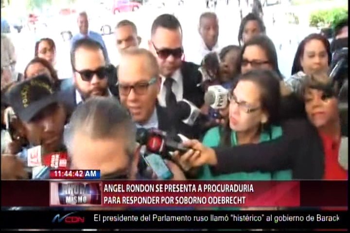Angel Rondon Se Presenta A La Procuraduría Para Responder Por Soborno Odebrecht