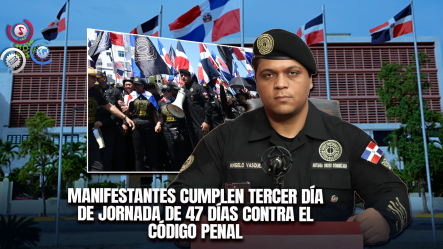 Antigua Orden Dominicana Mantiene Protesta Permanente Frente Al Congreso En Rechazo Al Código Penal Y Medidas Económicas