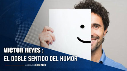 Víctor Reyes “El Doble Sentido Del Humor” | Tu Tarde