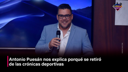Antonio Puesán Nos Explica Por Qué Se Retiró De Las Crónicas Deportivas –  Curvas Deportivas By Cachicha