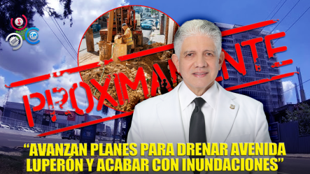 Anuncian Obra De Drenaje Pluvial En La Avenida Luperón Para Mitigar Inundaciones