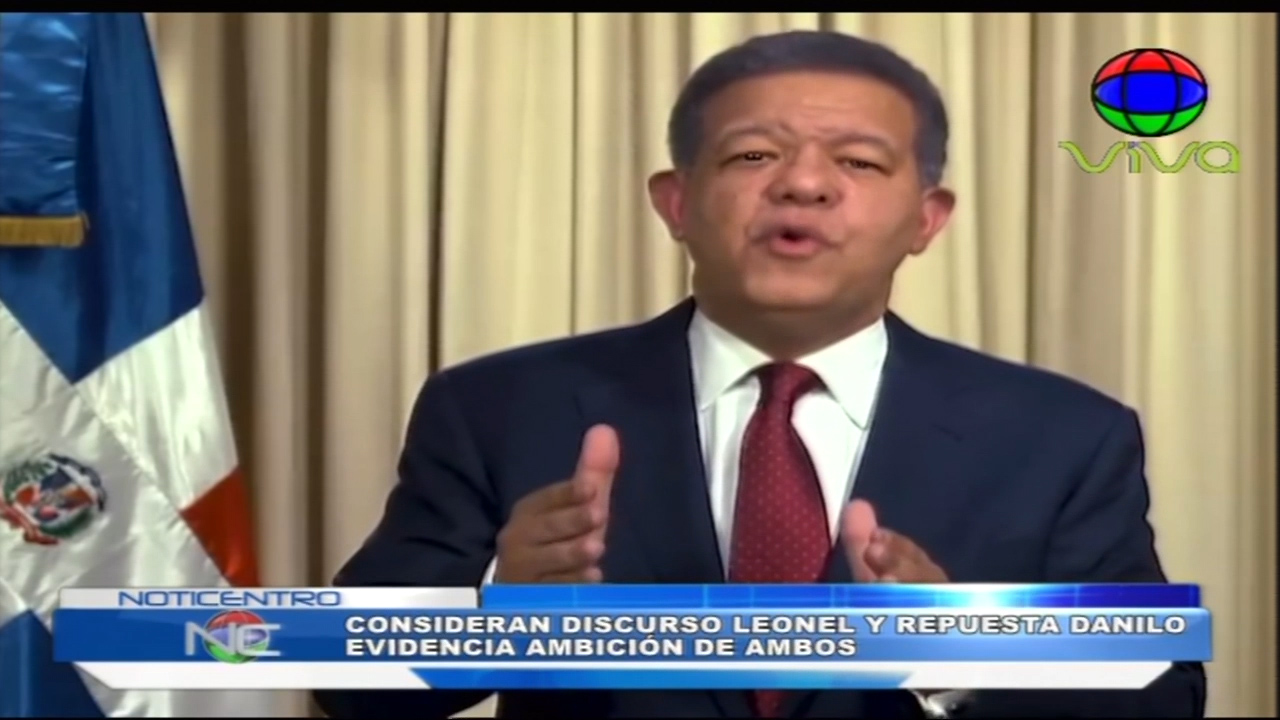 Consideran Discurso Leonel Y Respuesta De Danilo Evidencia Ambición De Ambos   