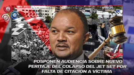 Aplazan Audiencia Sobre Nuevo Peritaje Del Colapso Del Jet Set Por Falta De Citación A Víctima
