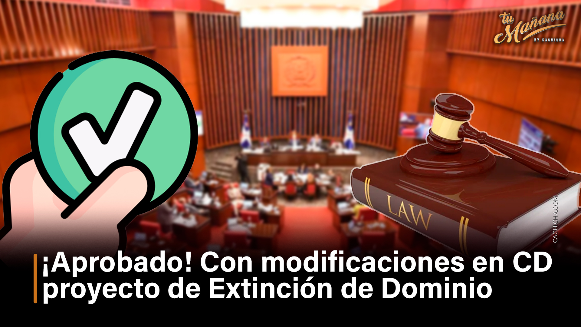 ¡Aprobado! Con Modificaciones En CD Proyecto De Extinción De Dominio