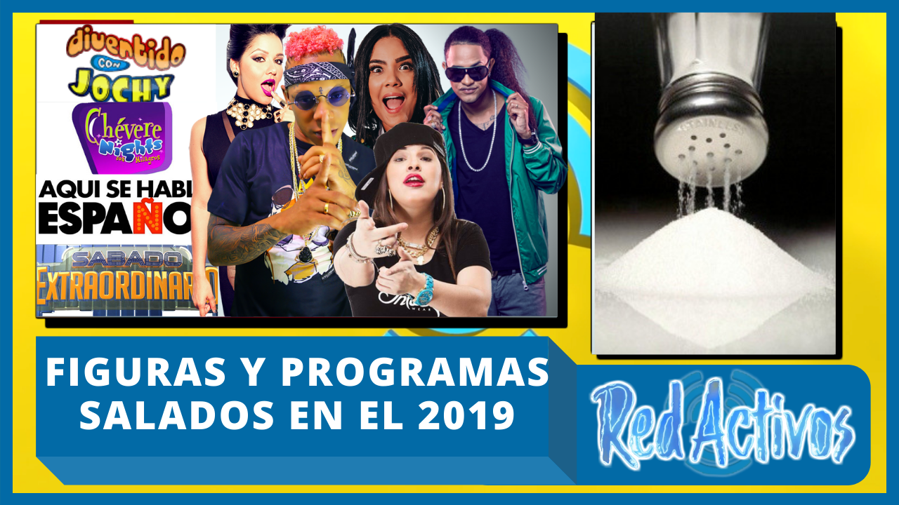 Aristas Y Programas De Televisión Salados Durante Todo El 2019