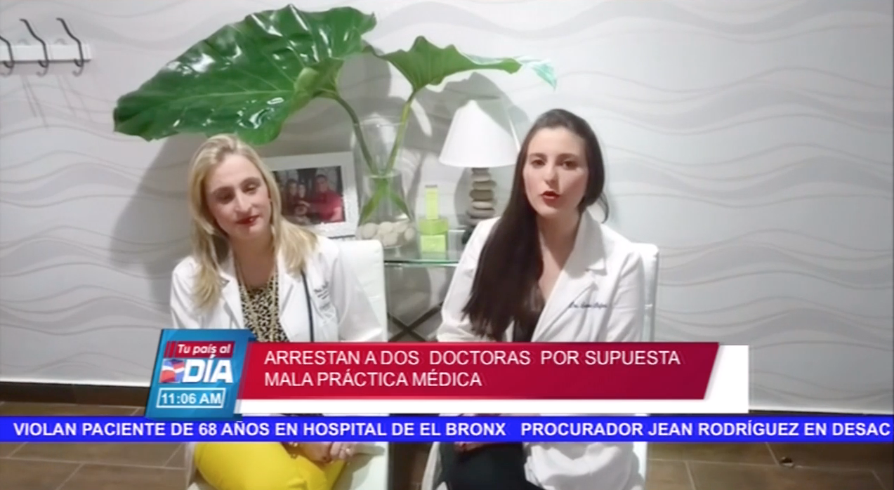 Arrestan A Dos Doctoras Por Supuesta Mala Práctica Médica