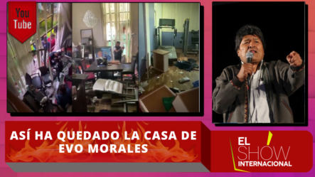 Así Ha Quedado La Casa De Evo Morales Tras El Asalto De Los Manifestantes