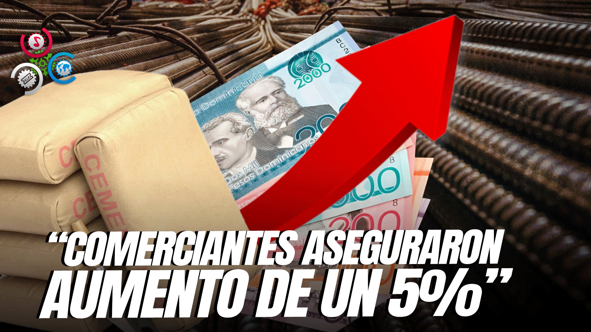 Federación De Comerciantes Alertan Sobre Alzas En Precios De Varillas Y Cemento