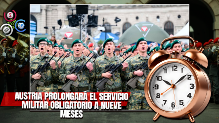 Austria Extiende El Servicio Militar Obligatorio Para Enfrentar El Nuevo Contexto Geopolítico