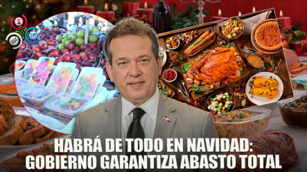 Autoridades Aseguran Abasto Total De Productos Para La Cena Navideña