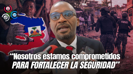 Autoridades De Haití Dicen Que Trabajan Para Combatir Pandillas Y Afectar Lo Menos Posible A RD