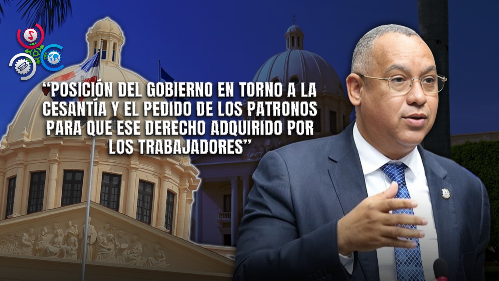 Autoridades Preparan Respuesta A Solicitud De Trabajadores Sobre Cesantía