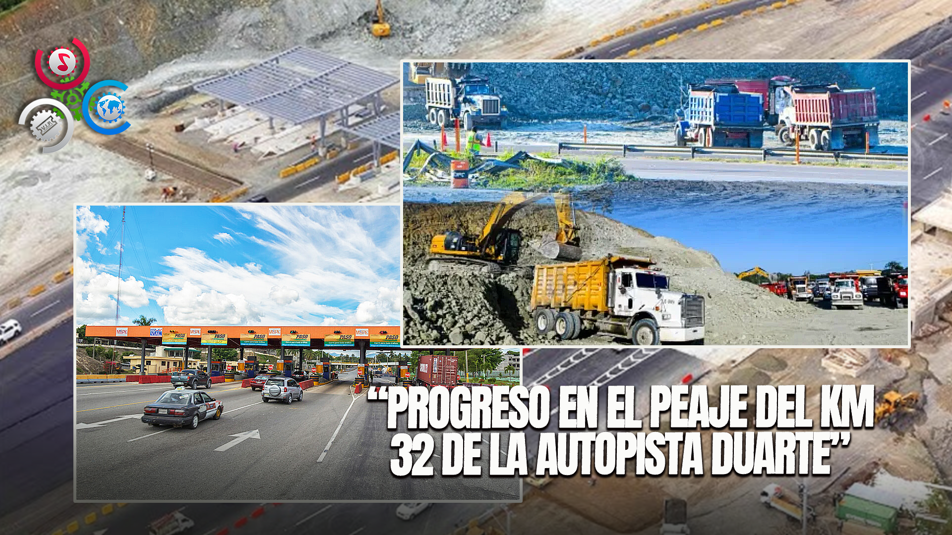 Avanzan Trabajos En Nuevo Peaje Del Kilómetro 32 De La Autopista Duarte